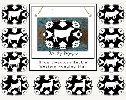 Show Livestock Buckle Western Hanging Sign