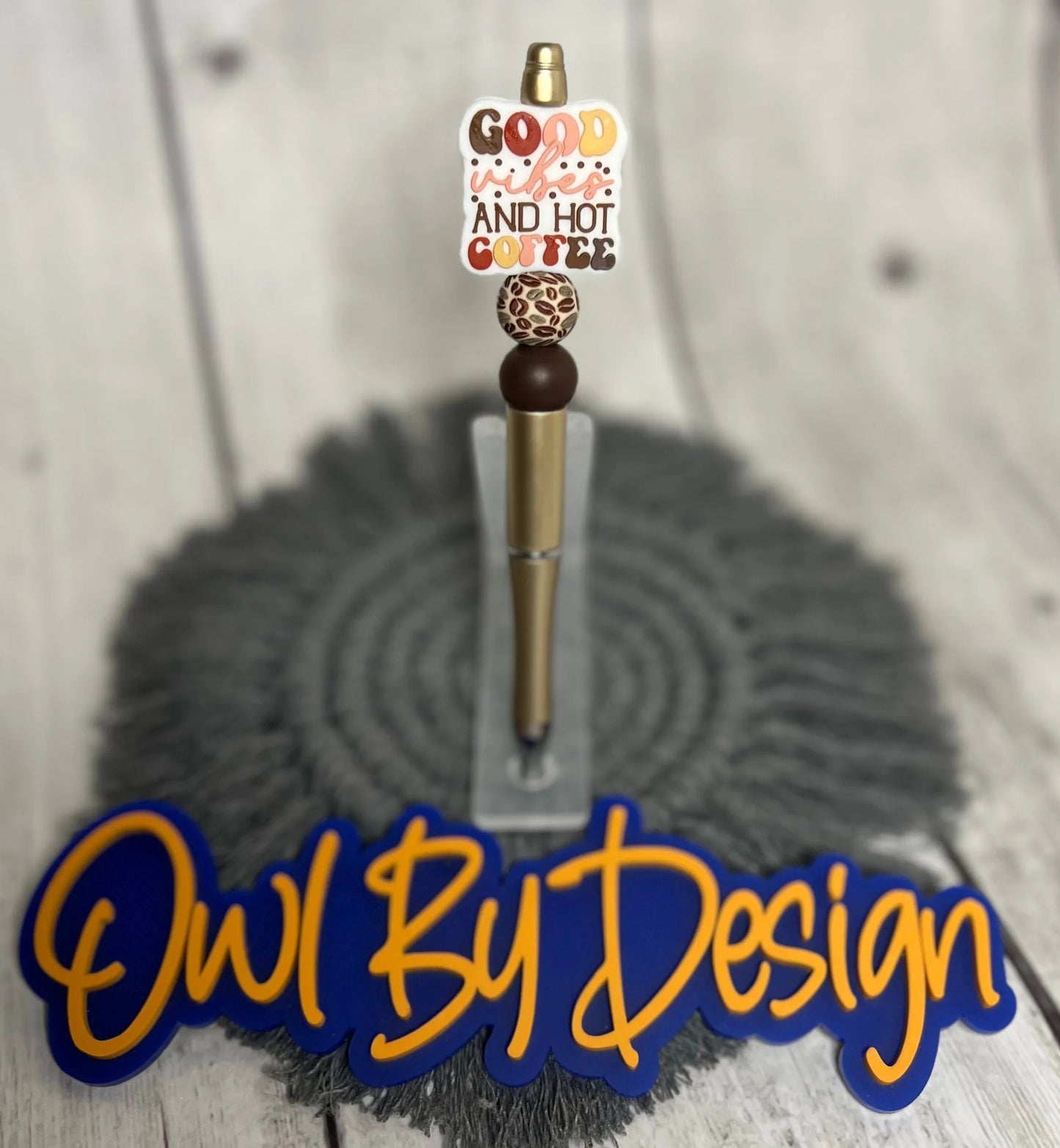 Good Vibes and Hot Coffee Pen