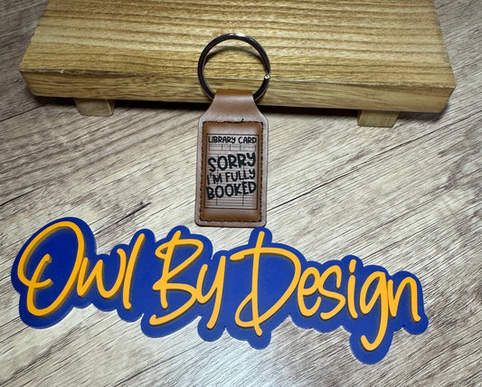 Sorry I'm Fully Booked Small Leather Keychain