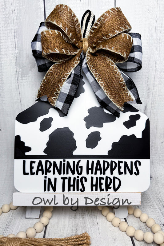 Learning Happens in This Herd Cow Tag Door Sign
