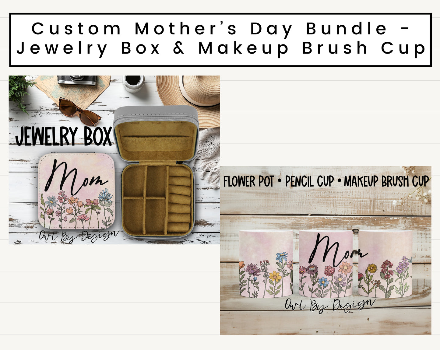 Mother's Day Bundle - Custom Jewelry Box and Makeup Brush Cup