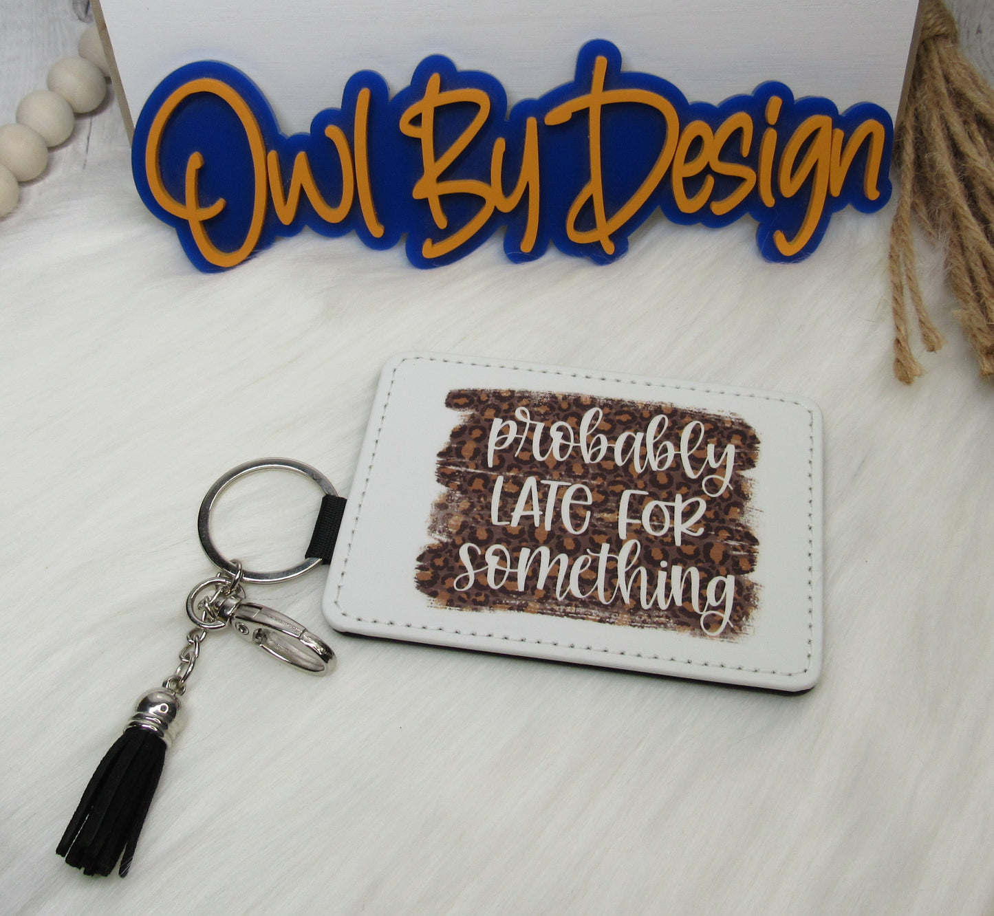 Probably Late for Something Card Holder Keychain/Lanyard