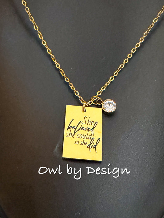 She Believed She Could so She Did Charm Necklace