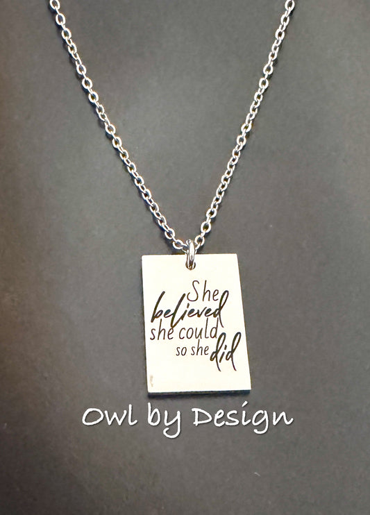 She Believed She Could so She Did Necklace
