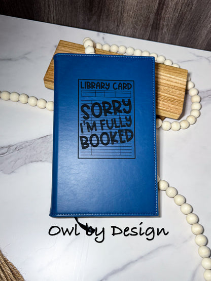 Sorry I'm Fully Booked Journal