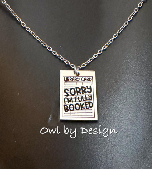 Sorry I'm Fully Booked Necklace
